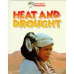 Beispielbild fr Heat and Drought: 1 (Living With The Weather) zum Verkauf von WorldofBooks