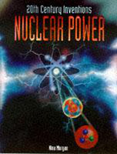 Stock image for Nuclear Power: 7 (20th Century Inventions) for sale by WorldofBooks