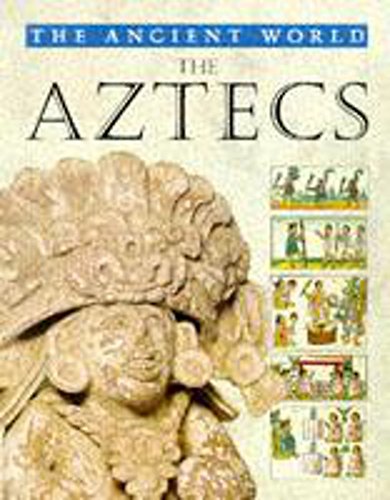 Beispielbild fr Aztecs: 5 (The Ancient World) zum Verkauf von WorldofBooks