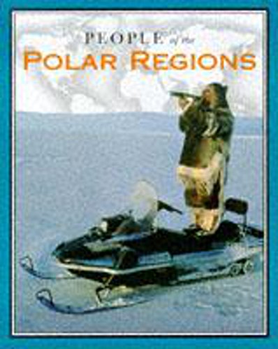 People of the Polar Regions (Wide World) (9780750220903) by Jen Green