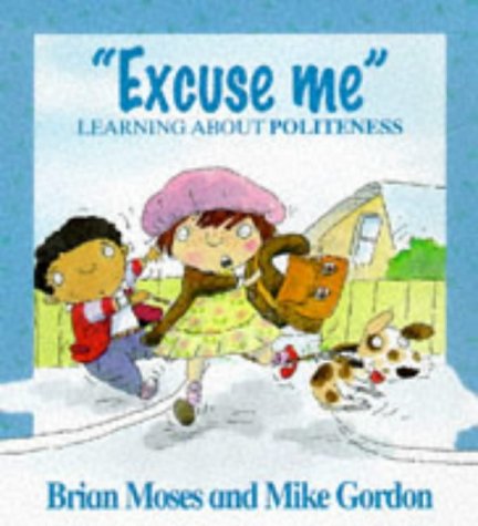 Excuse ME Please (Values) (9780750220941) by Brian Moses