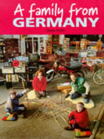 A Family From Germany (Families Around The World) (9780750221160) by Peters