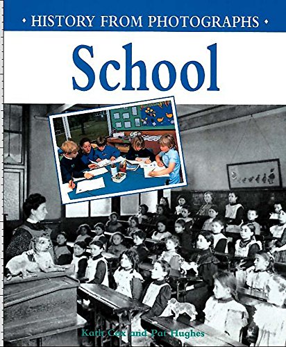 Beispielbild fr History from photographs: School zum Verkauf von AwesomeBooks