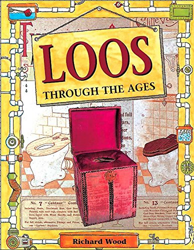 Stock image for Loos Through the Ages (Rooms Through the Ages) for sale by Wonder Book