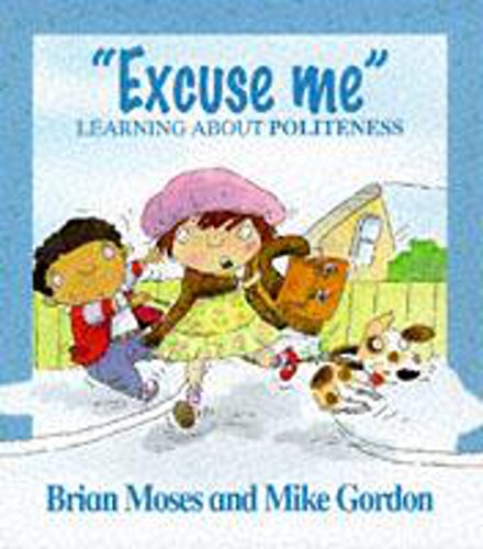 Beispielbild fr Values: Excuse Me : Learning About Politeness zum Verkauf von SecondSale