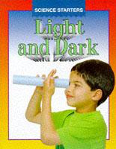 9780750221634: Light and Dark (Science Starters)