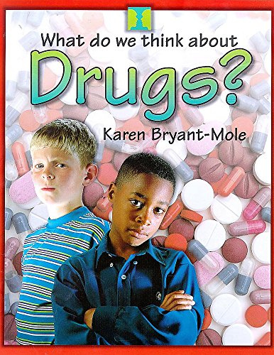 Beispielbild fr What Do We Think About: Drugs? zum Verkauf von WorldofBooks