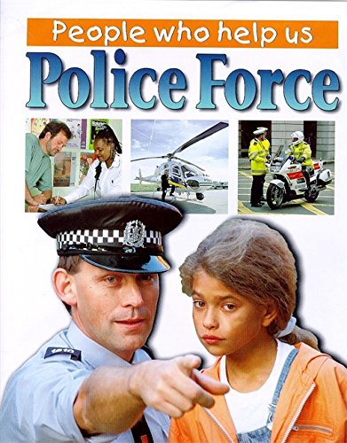 Police Force (People Who Help Us) (9780750222525) by Jillian Powell