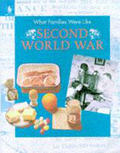 Second World War (What Families Were Like) (9780750222679) by Fiona Reynoldson