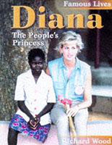 Diana (Famous Lives) (9780750222884) by Richard Wood