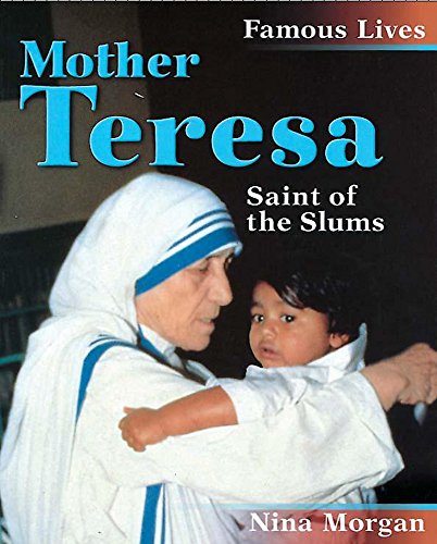 Mother Teresa (Famous Lives) (9780750222952) by Nina Morgan