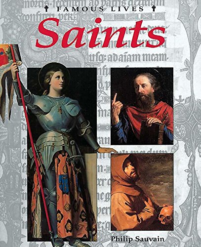 Saints (Famous Lives) (9780750222976) by Philip Sauvain