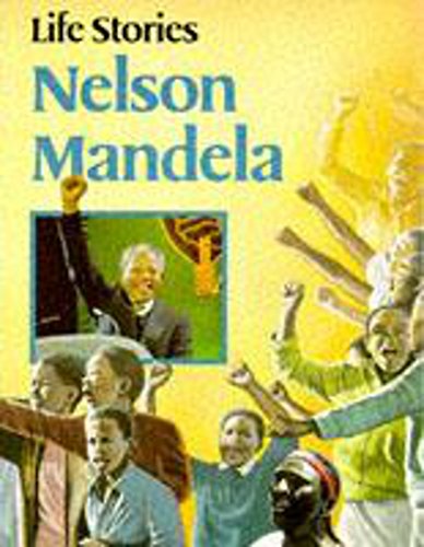 Imagen de archivo de Nelson Mandela (Life Stories) a la venta por MusicMagpie
