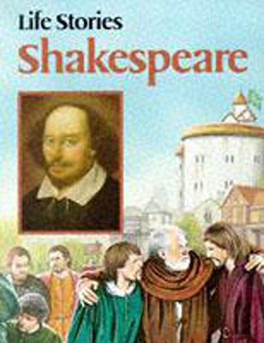 Imagen de archivo de Shakespeare (Life Stories) a la venta por MusicMagpie