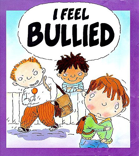 Stock image for I Feel Bullied (Your Feelings) for sale by AwesomeBooks