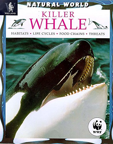 Killer Whale (Natural World) (9780750224468) by Mark Cawardine