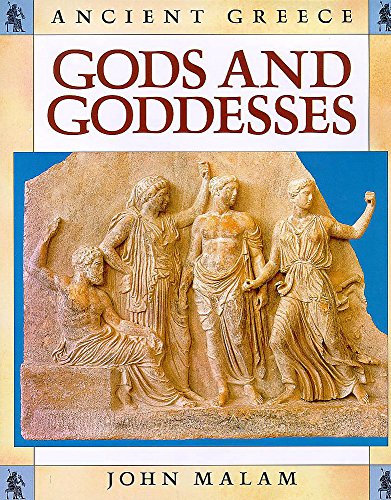 Gods and Goddesses (Ancient Greece) (9780750224901) by John Malam