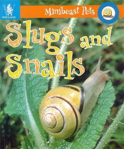 Stock image for Minibeast Pets: Slugs and Snails for sale by AwesomeBooks