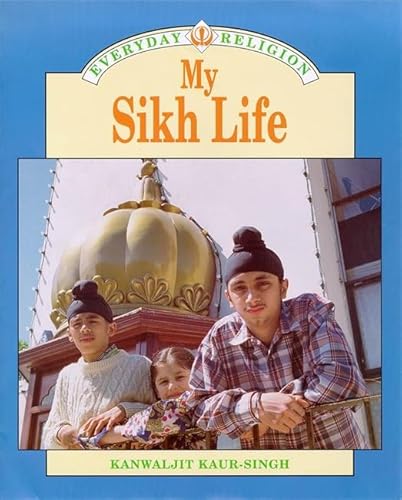 Beispielbild fr My Sikh Life (Everyday Religion) zum Verkauf von Harry Righton