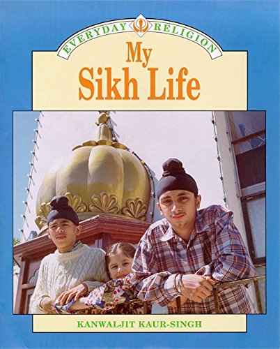Stock image for My Sikh Life (Everyday Religion) for sale by Harry Righton
