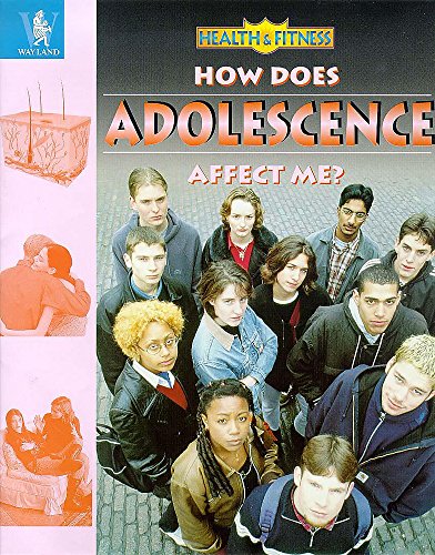 Stock image for How Does Adolescence Affect Me? (Health & Fitness) for sale by MusicMagpie