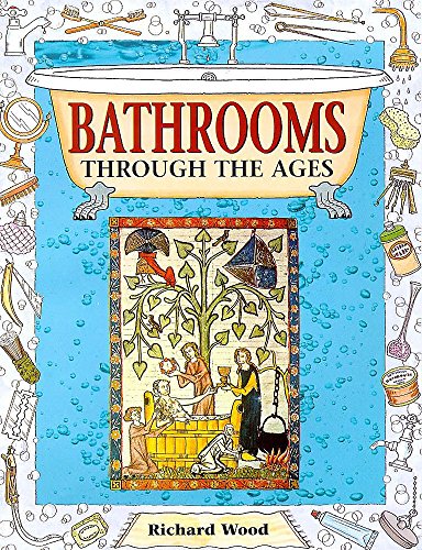 Imagen de archivo de Bathrooms Through The Ages a la venta por AwesomeBooks