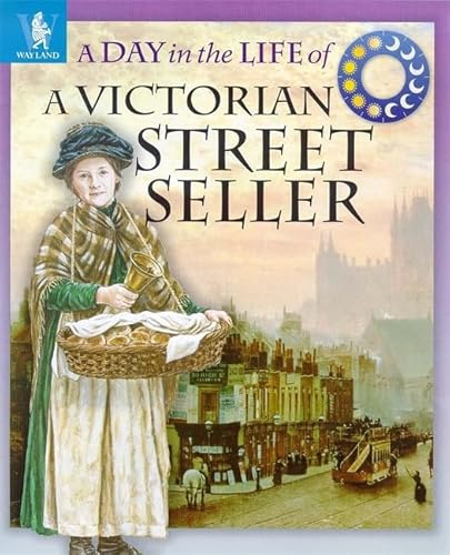 9780750226417: A Victorian Street Seller (Day in the Life)