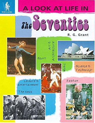 A Look at Life in the Seventies (9780750226561) by R.G. Grant