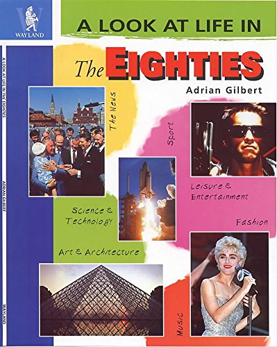 Beispielbild fr The Eighties (A Look At Life In) zum Verkauf von WorldofBooks