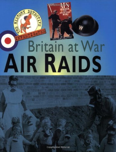 Stock image for The History Detective Investigates Britain At War: Air Raids for sale by WorldofBooks