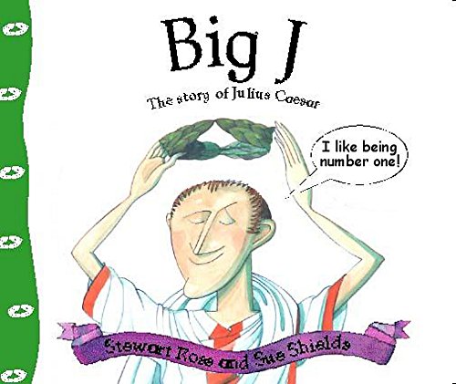 9780750228527: Big J: The Story Of Julius Caesar
