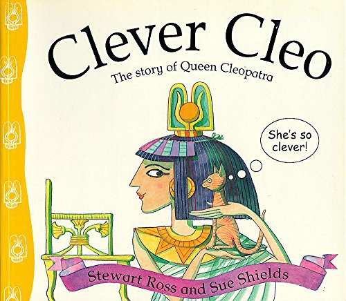 Beispielbild fr Clever Cleo: The Story Of Queen Cleopatra zum Verkauf von WorldofBooks