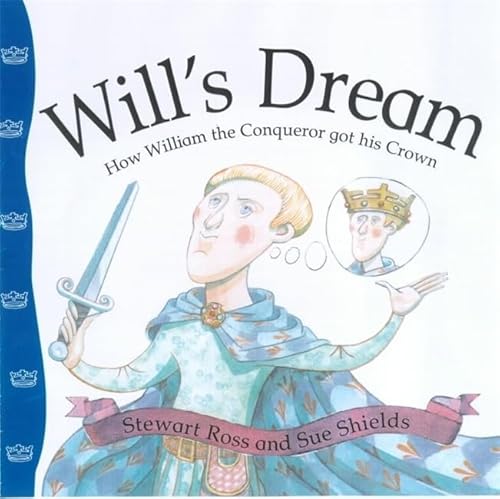 Will's Dream (Stories from History) (9780750229647) by Stewart Ross; Susan Shields