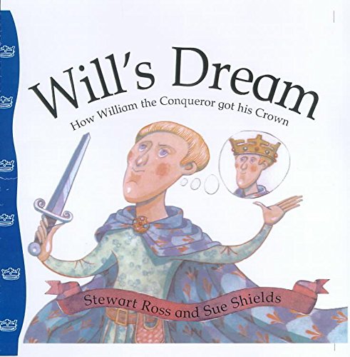 9780750229654: Stories from history: Will's Dream: How William The Conqueror Got His Crown