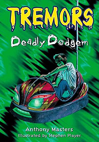 Tremors: Deadly Dodgem (Tremors) (9780750231961) by Masters, Anthony; Player, Stephen