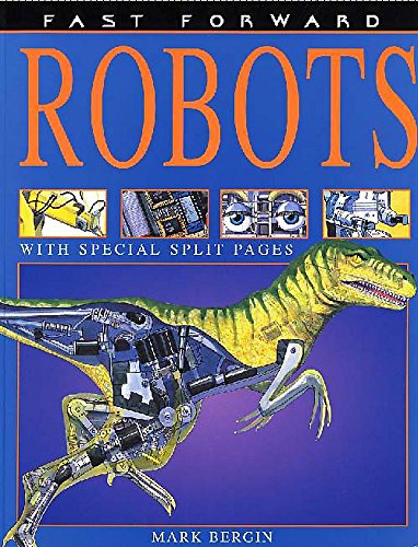 Robots (Fast Forward) (9780750232722) by Bergin, Mark