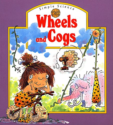 9780750234108: Simple Science: Wheels and Cogs