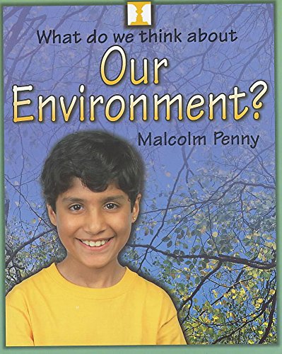 Stock image for What Do We Think About: Our Environment? for sale by Bahamut Media