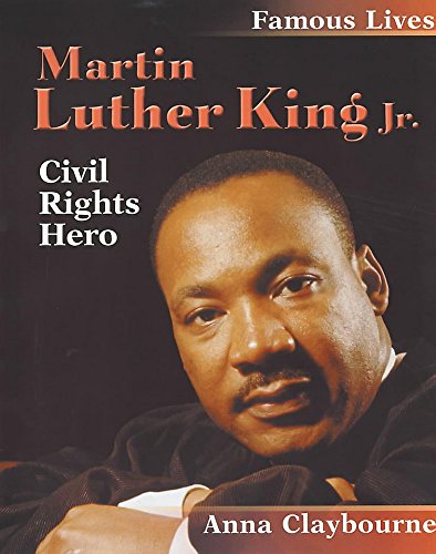 Martin Luther King (Famous Lives) (9780750234498) by Anna Claybourne