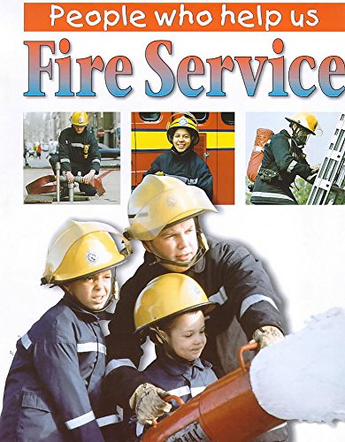 Fire Service (People Who Help Us) (9780750234917) by Powell, Jillian