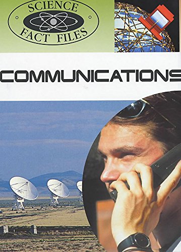 Science Fact Files: Communications (Science Fact Files) (9780750235143) by Ian Graham