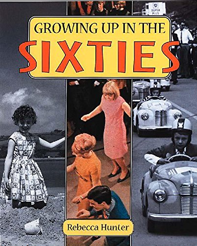 Beispielbild fr Growing up in the Sixties zum Verkauf von Better World Books Ltd