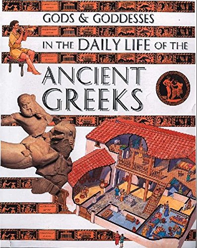 9780750235877: In The Daily Life Of The Ancient Greeks (Gods & Goddesses)