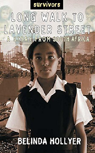 A Long Walk to Lavender Street (Survivors) (9780750236362) by Belinda Hollyer