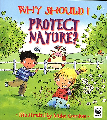 Stock image for Why Should I: Protect Nature? for sale by WorldofBooks