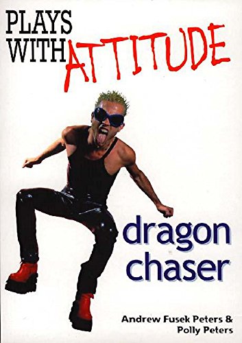 Beispielbild fr Dragon Chaser (Plays with Attitude) zum Verkauf von Kennys Bookshop and Art Galleries Ltd.