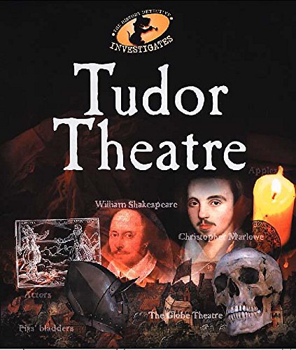 Stock image for The History Detective Investigates: Tudor Theatre for sale by WorldofBooks