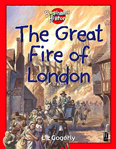 Imagen de archivo de Beginning History: The Great Fire Of London a la venta por WorldofBooks