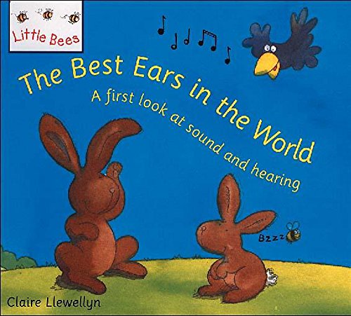 Beispielbild fr The Best Ears In The World: A first look at sound and hearing (Little Bees) zum Verkauf von WorldofBooks