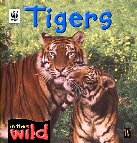 Stock image for In The Wild: Tigers for sale by WorldofBooks